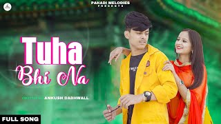 TUHA BHI NAFULL SONG SAKSHAM FT SUNAINAHONEYFAQEER BOBBYNEW HIMACHALI ROMANTIC SONG AD FILMS [upl. by Niko]