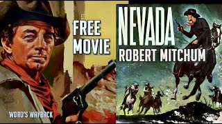 NEVADA Free Full Robert Mitchum Western Movie in HD WORDS WAYBACK WOW [upl. by Kuth]