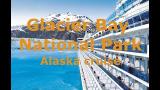 Glacier Bay National Park Alaska cruise Part 4 [upl. by Aneehsor886]