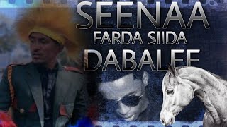 SEENA FARDA SIIDA DABALE [upl. by Hooker]