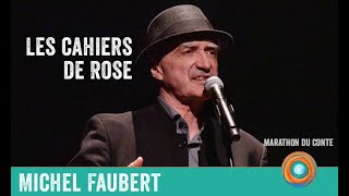 Michel Faubert – Les cahiers de Rose  Marathon du conte FICM 2023 [upl. by Ranger]