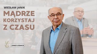 Wiesław Janik  Mądrze korzystaj z czasu [upl. by Leverick761]