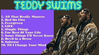 Teddy Swims  Time Greatest Hits 2024 [upl. by Atikram]