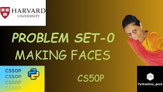 PROBLEM SET 0 MAKING FACES  SOLUTION  Pythonistageek  Codewithme  CS50P [upl. by Hnirt]