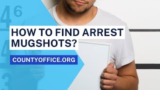 How To Find Arrest Mugshots  CountyOfficeorg [upl. by Urbannai]