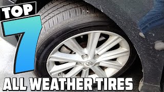 Your Guide to YearRound Driving 7 Best AllWeather Tires [upl. by Enalahs]