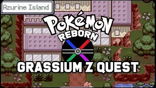 Pokemon Reborn Grassium Z Quest [upl. by Cardew259]