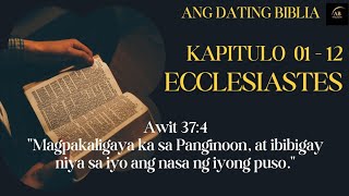 Audio Bible Tagalog Ecclesiastes Kapitulo 01  12 Ang Dating Biblia Chapter in Description [upl. by Arvad]