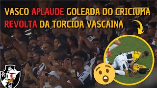 😱 VERGONHA TORCIDA DO VASCO APLAUDINDO GOL DO CRICIUMA EM SÃO JANUARIO Vasco 0x4 Criciuma [upl. by Limann]