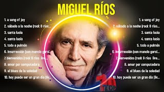 Las mejores canciones del álbum completo de Miguel Ríos 2024 [upl. by Nylzor]