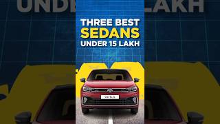 3 Best Sedan Under 15 Lakh 😎🔥 shorts sedan automobile [upl. by Kirbie]