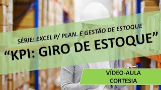 Giro de Estoque  KPI de Estoque  Excel para Plan e Gestão de Estoque [upl. by Hailahk]