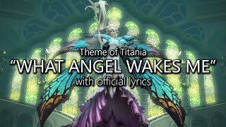 quotWhat Angel Wakes Mequot with Official Lyrics Titania Theme  Final Fantasy XIV [upl. by Tatianna]