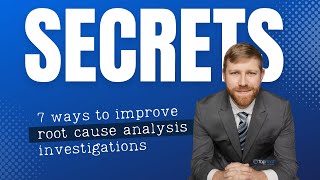 Seven Secrets of Root Cause Analysis [upl. by Gussi]