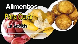 Alimentos Para Curar La Artritis [upl. by Niobe]