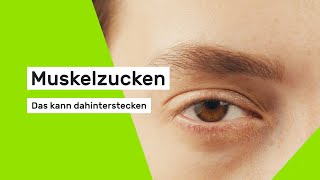 Muskelzucken Das kann dahinterstecken [upl. by Eelynnhoj]