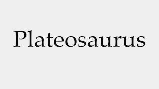 How to Pronounce Plateosaurus [upl. by Ahsikar]