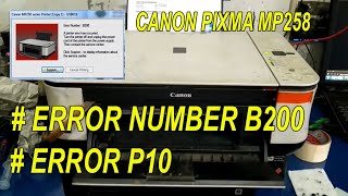 CANON PIXMA MP258 ERROR B200  ERROR P10 [upl. by Simonetta]