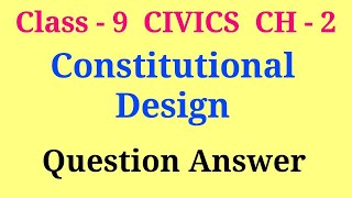 constitutional design question answer class 9  class 9 civics chapter 2 question answer ncert [upl. by Relyt921]