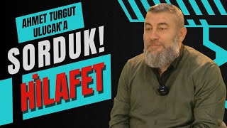 AHMET TURGUT ULUCAKA SORDUK  HİLAFET [upl. by Ahsemal]