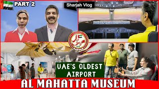 Aftab Iqbal and Khabarhar Teams Exclusive Vlog  Al Mahatta Museum UAEs Oldest Airport  Part 2 [upl. by Vetter476]