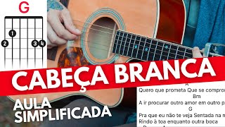 CABEÇA BRANCA NO VIOLÃO  Tierry Aula Simplificada [upl. by Gilbert]