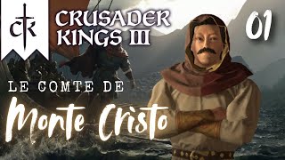 Crusader Kings 3 Lets Play Didactique  La revanche du Comte de Monte Cristo FR 01 [upl. by Sublett]