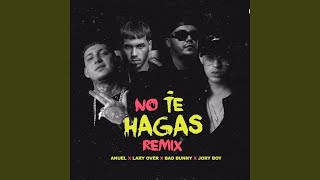 No Te Hagas feat Lary over Jory Boy Bad Bunny Remix [upl. by Arema]