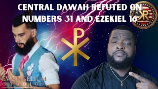 CentralDawah23 Refuted on Numbers 31 amp Ezekiel 16 [upl. by Bascomb]