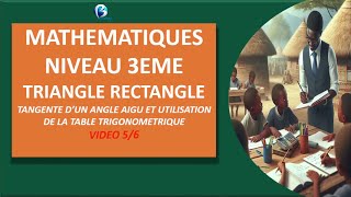 TRIANGLE RECTANGLE  MATHEMATIQUE NIVEAU 3EME  LEÇON 4  VIDEO 56 [upl. by Hasin]