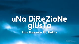 tha Supreme  uNa DiReZioNe giUsTa TestoLyrics ft Neffa [upl. by Macey171]