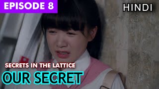 Our Secret Chinese Drama Episode 8 Hindi Explanation  New Chinese Drama Explained In Hindi ❤😊 [upl. by Leona44]