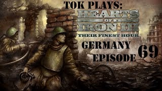 Tok plays HoI 3  Germany ep 69  Occupational Hazard [upl. by Fulmer]