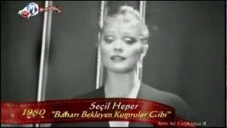 Seçil Heper amp BAHARI BEKLEYEN KUMRULAR GİBİ [upl. by Latta]