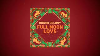 Riddim Colony  Full moon love [upl. by Thomson]