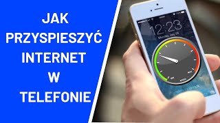 Jak przyspieszyć internet w telefonie [upl. by Eesyak]