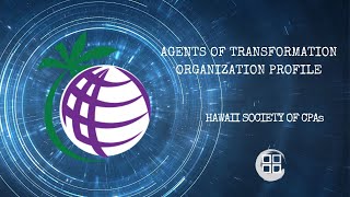 Agents of Transformation Hawaii Society of CPAs Organization Feature [upl. by Wylie374]