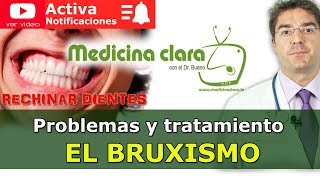 Rechinar de dientes bruxismo Problemas causas y tratamiento  Medicina Clara [upl. by Iruam633]