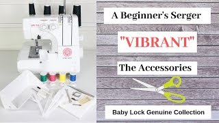 Baby Lock Vibrant Accessories [upl. by Judye]