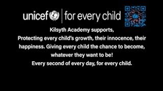 Kilsyth Academy UNICEF  Every second of every day for every child [upl. by Marybelle]