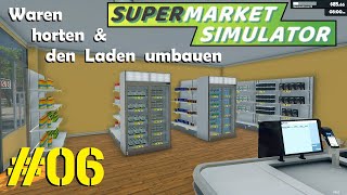 Supermarkt Simulator 06 Der erste große Umbau amp Kartons stapeln [upl. by Harwilll]