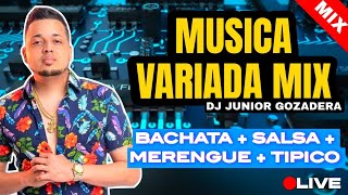 MUSICA VARIADA MIX 🚀 BACHATASALSAMERENGUETIPICO 🔥 MIX VARIADO 2023 🙌 DJ JUNIOR GOZADERA [upl. by Nehgem661]