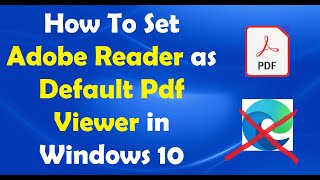 How To Set Adobe Reader as Default Pdf Viewer in Windows 10 [upl. by Bethany]