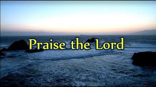 Praise The Lord  Maranatha Singers [upl. by Heda450]