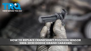 How to Replace Crankshaft Position Sensor 20082020 Dodge Grand Caravan [upl. by Newcomer77]