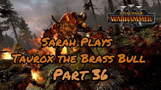 Sarah Plays Taurox the Brass Bull in Immortal Empires Part 36 [upl. by Pall]