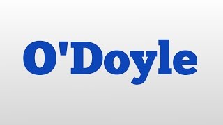 ODoyle meaning and pronunciation [upl. by Gilmour]