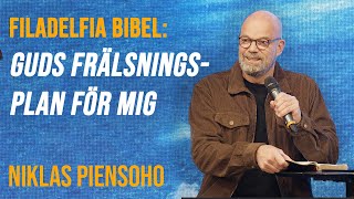 Guds frälsningsplan för mig  Niklas Piensoho  Filadelfia Bibel [upl. by Wilen]