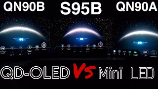 S95B Vs QN90B Vs QN90A Comparisons QDOLED Vs Mini LED [upl. by Indys]