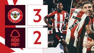 IVAN TONEY SCORES on return 💥  Brentford 32 Nottingham Forest  Premier League Highlights [upl. by Leckie]